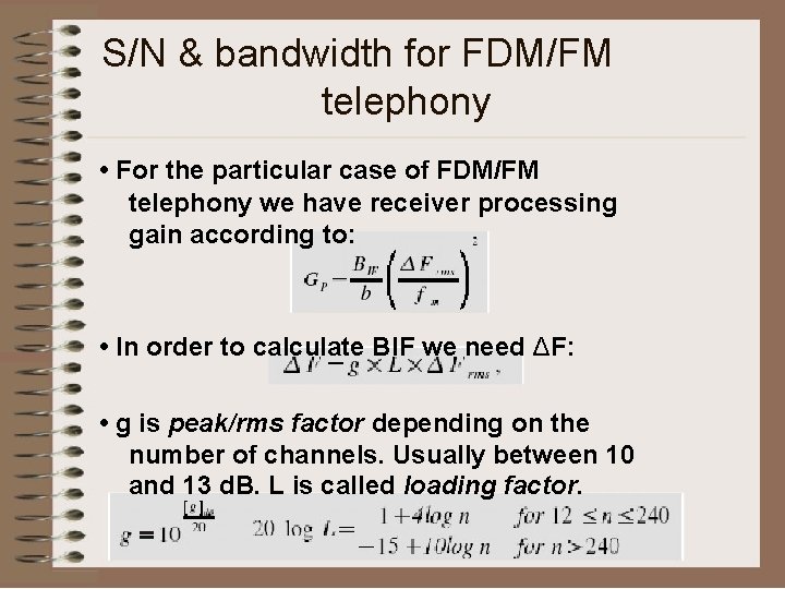 S/N & bandwidth for FDM/FM telephony • For the particular case of FDM/FM telephony