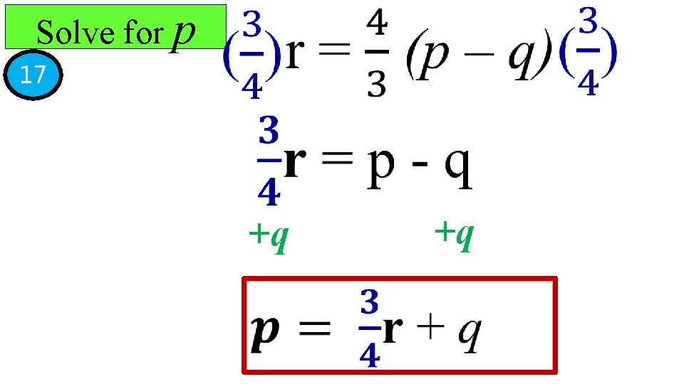 Solve for p 17 +q +q 