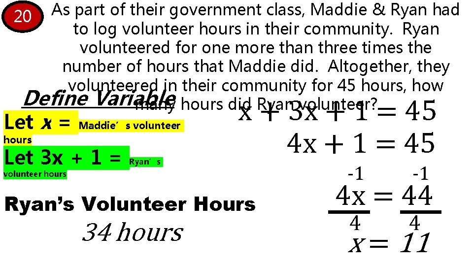 As part of their government class, Maddie & Ryan had 20 to log volunteer