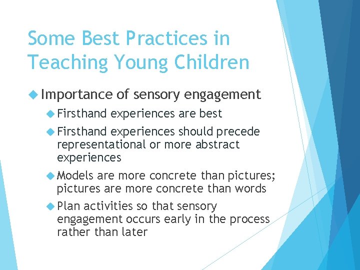 Some Best Practices in Teaching Young Children Importance Firsthand of sensory engagement experiences are