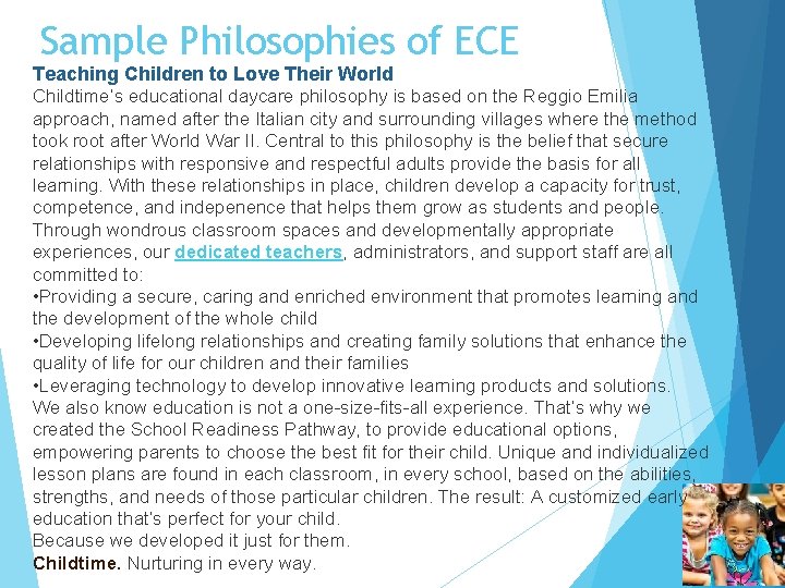 Sample Philosophies of ECE Teaching Children to Love Their World Childtime’s educational daycare philosophy