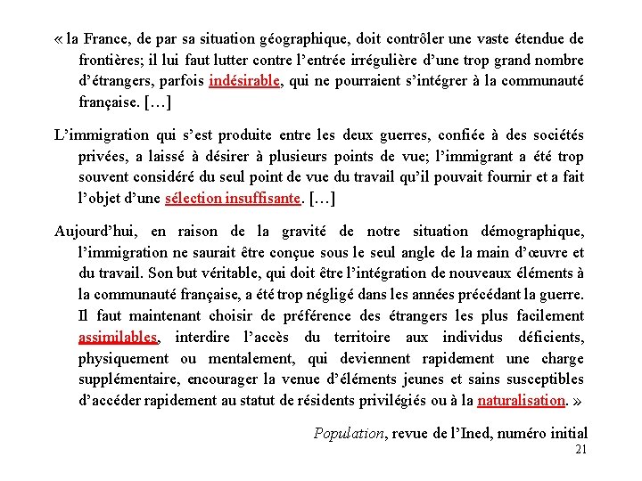  « la France, de par sa situation géographique, doit contrôler une vaste étendue