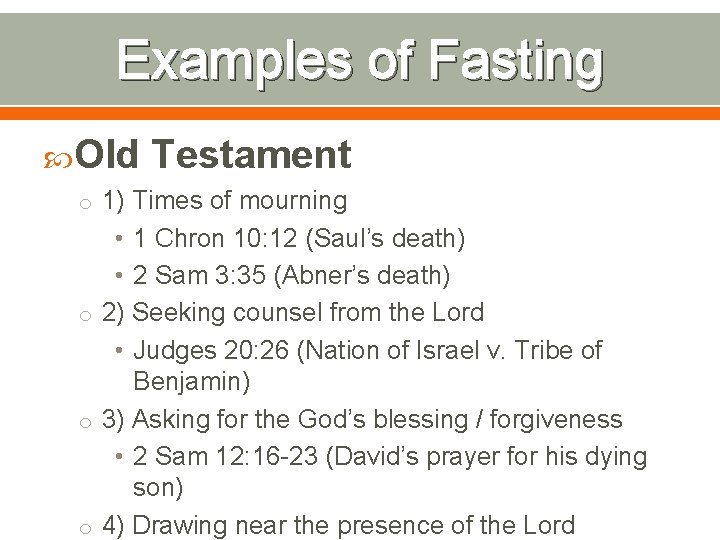 Examples of Fasting Old Testament o 1) Times of mourning • 1 Chron 10: