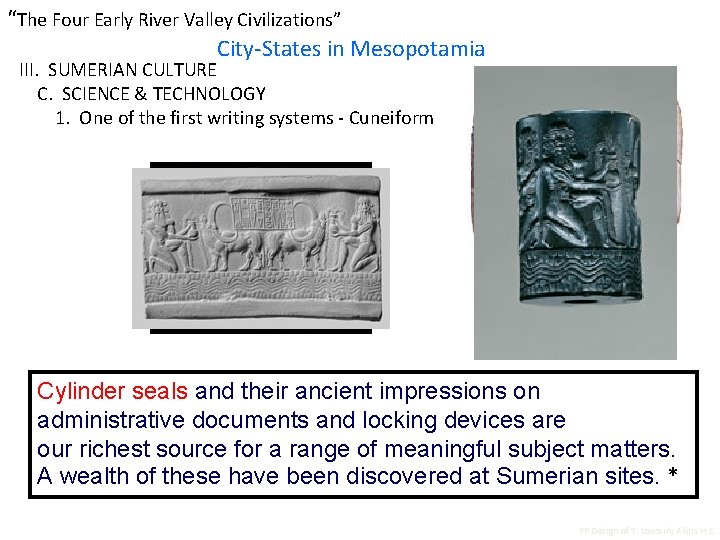 “The Four Early River Valley Civilizations” City-States in Mesopotamia III. SUMERIAN CULTURE C. SCIENCE