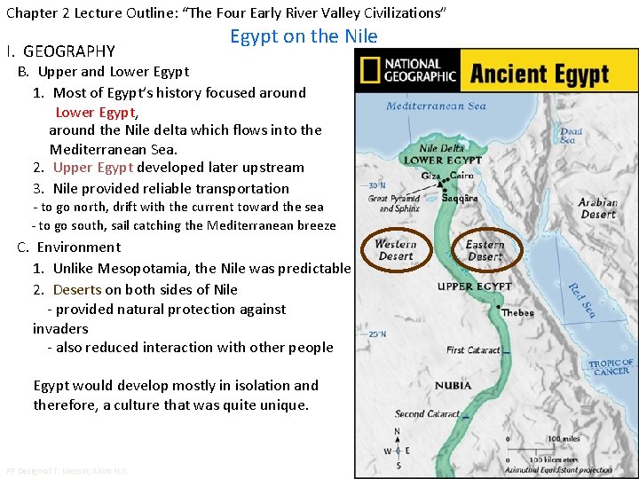 Chapter 2 Lecture Outline: “The Four Early River Valley Civilizations” I. GEOGRAPHY Egypt on