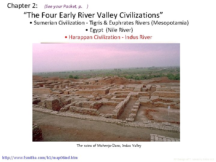 Chapter 2: (See your Packet, p. ) “The Four Early River Valley Civilizations” •