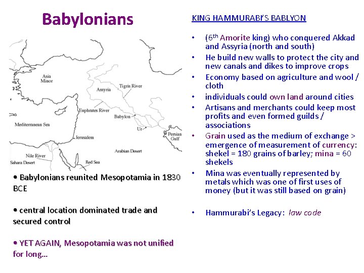 Babylonians KING HAMMURABI’S BABLYON • • Babylonians reunited Mesopotamia in 1830 BCE • •