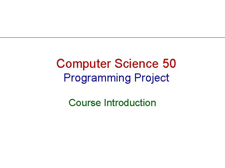 Computer Science 50 Programming Project Course Introduction 