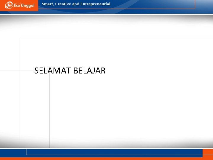 SELAMAT BELAJAR 