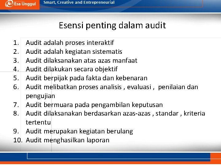 Esensi penting dalam audit 1. 2. 3. 4. 5. 6. 7. 8. 9. 10.