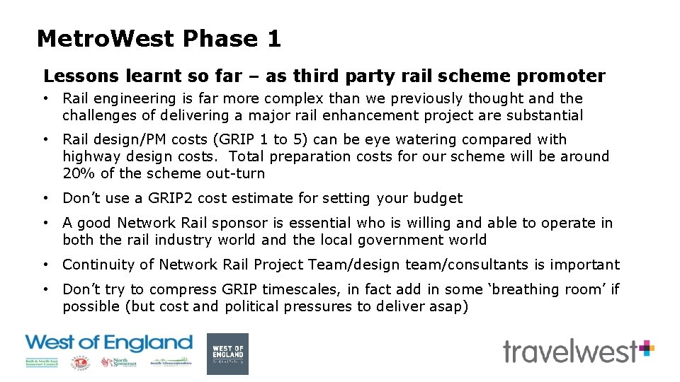 Metro. West Phase 1 Lessons learnt so far – as third party rail scheme