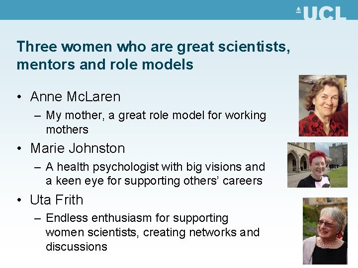 Three women who are great scientists, mentors and role models • Anne Mc. Laren Three women who are great scientists, mentors and role models • Anne Mc. Laren