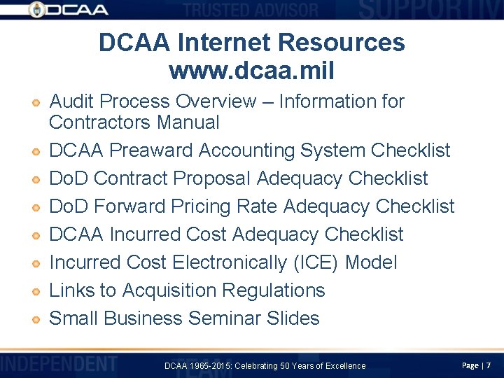 DCAA Internet Resources www. dcaa. mil Audit Process Overview – Information for Contractors Manual