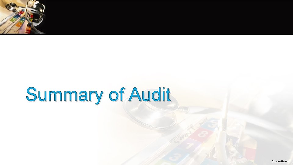 Summary of Audit Sharon Brown 