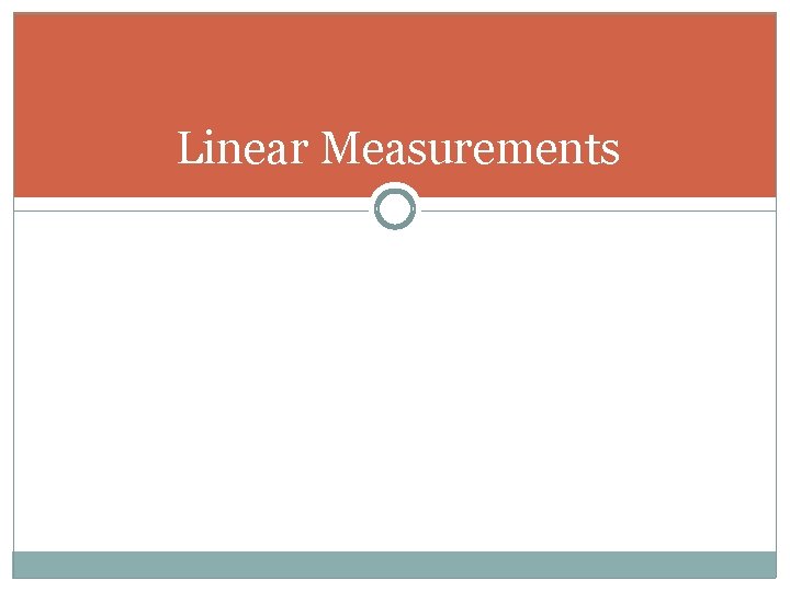 Linear Measurements 