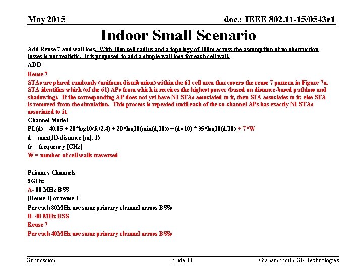 May 2015 doc. : IEEE 802. 11 -15/0543 r 1 Indoor Small Scenario Add