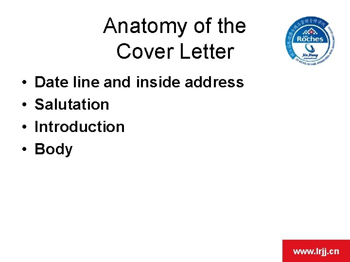 OPEN DAY • • Anatomy of the Cover Letter Date line and inside address
