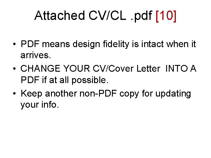 Attached CV/CL. pdf [10] • PDF means design fidelity is intact when it arrives.