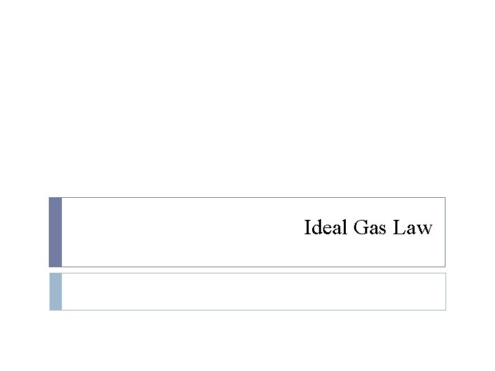 Ideal Gas Law 
