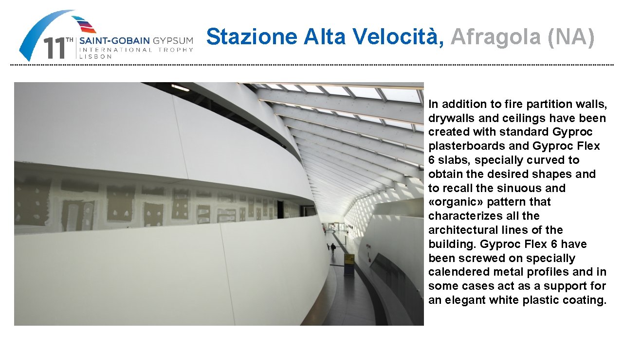 Stazione Alta Velocità, Afragola (NA) In addition to fire partition walls, drywalls and ceilings