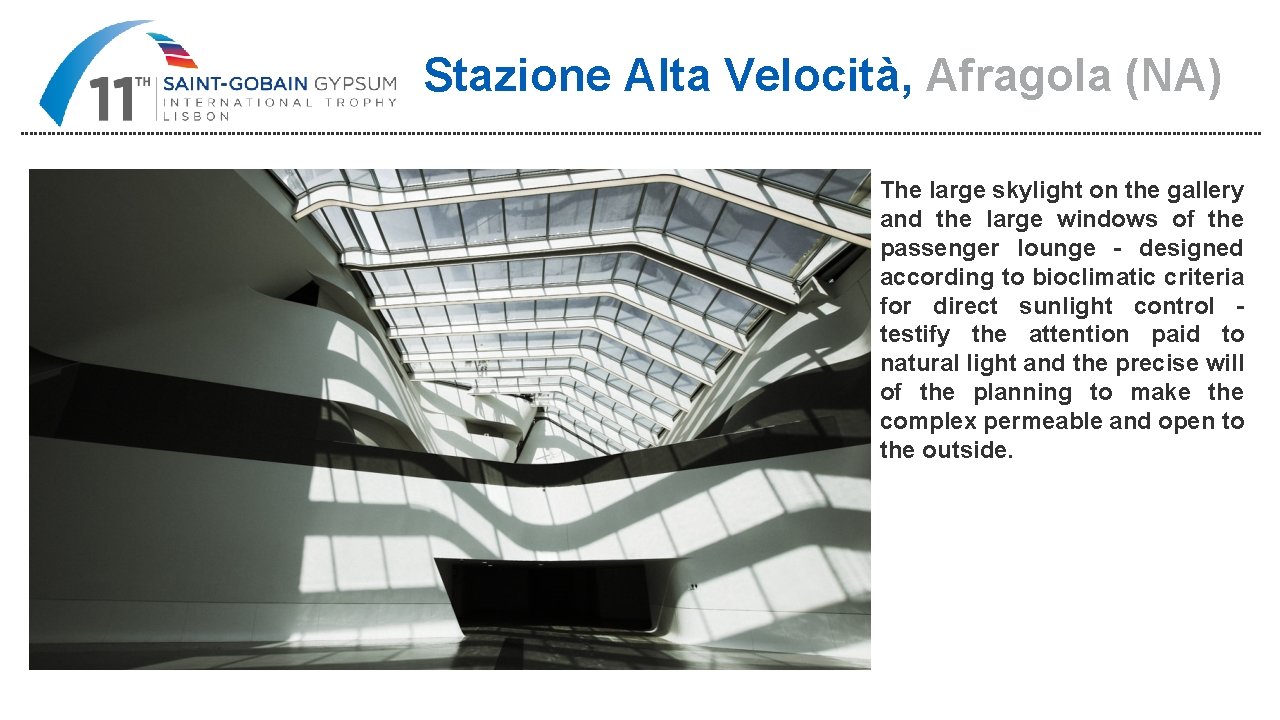 Stazione Alta Velocità, Afragola (NA) The large skylight on the gallery and the large