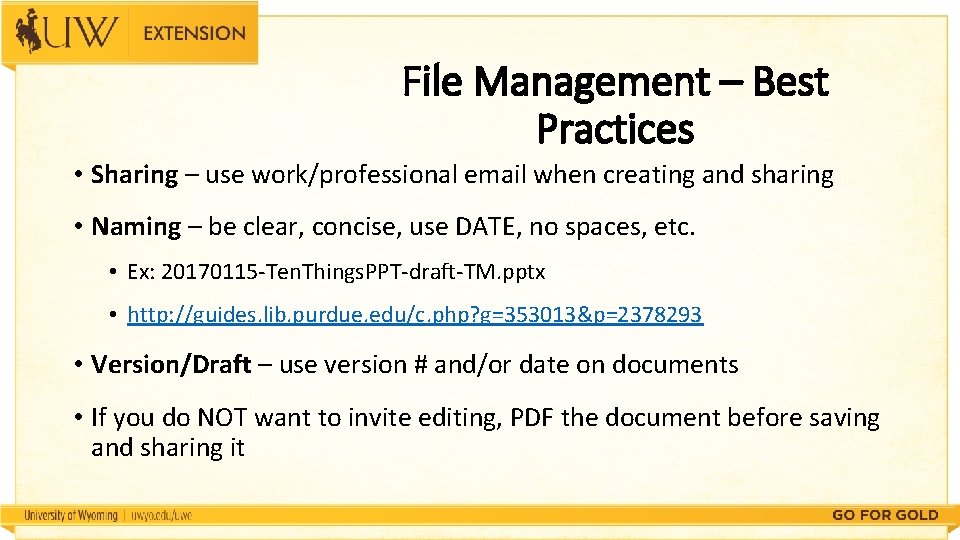 File Management – Best Practices • Sharing – use work/professional email when creating and File Management – Best Practices • Sharing – use work/professional email when creating and