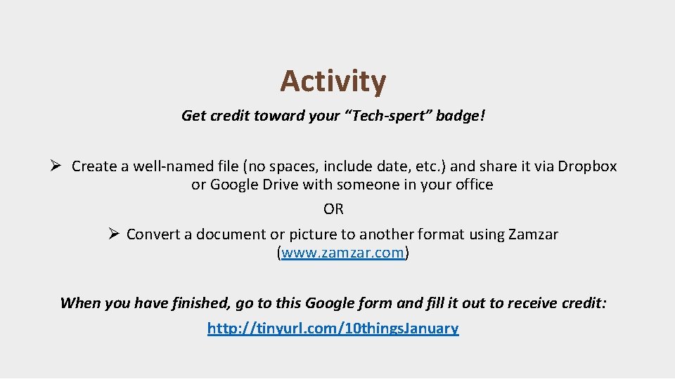 Activity Get credit toward your “Tech-spert” badge! Ø Create a well-named file (no spaces, Activity Get credit toward your “Tech-spert” badge! Ø Create a well-named file (no spaces,