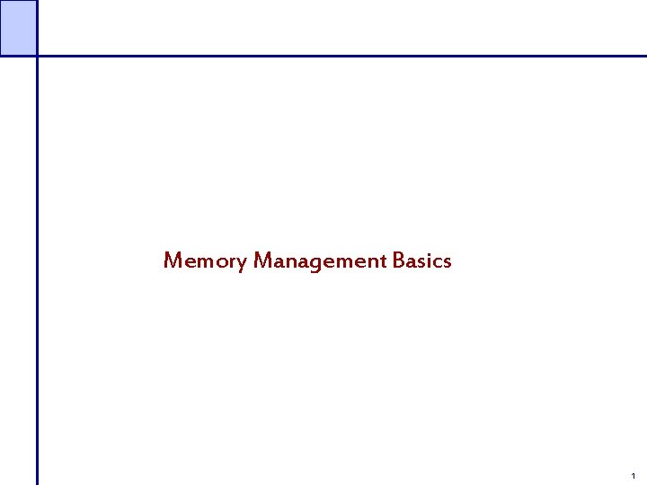 Memory Management Basics 1 