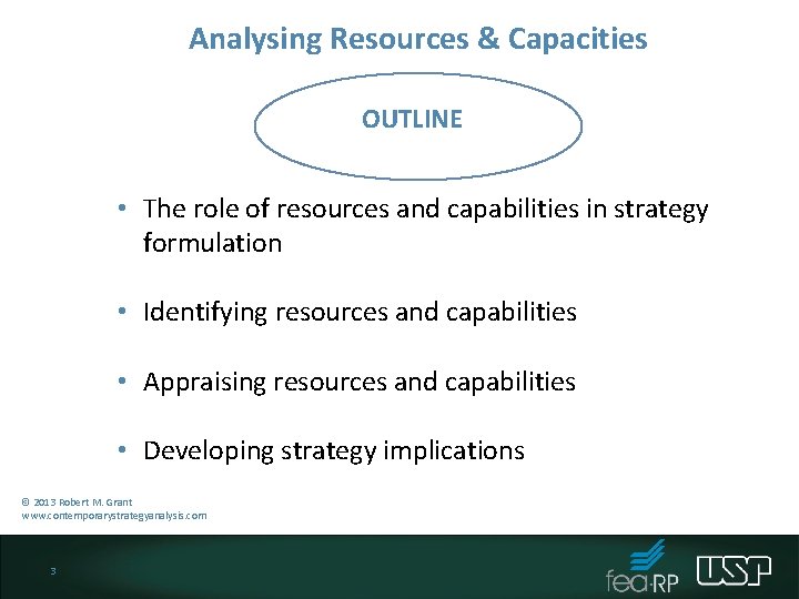 Analysing Resources & Capacities OUTLINE • The role of resources and capabilities in strategy Analysing Resources & Capacities OUTLINE • The role of resources and capabilities in strategy