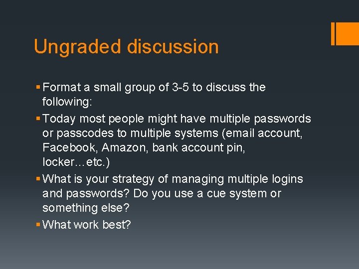 Ungraded discussion § Format a small group of 3 -5 to discuss the following: