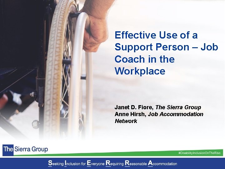 Effective Use of a Support Person – Job Coach in the Workplace Janet D.