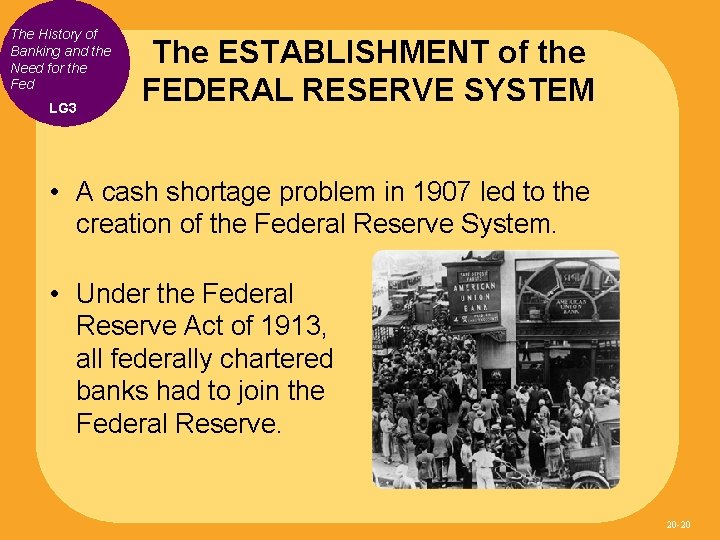 The History of Banking and the Need for the Fed LG 3 The ESTABLISHMENT