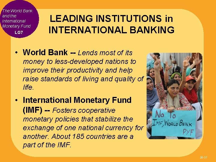 The World Bank and the International Monetary Fund LG 7 LEADING INSTITUTIONS in INTERNATIONAL