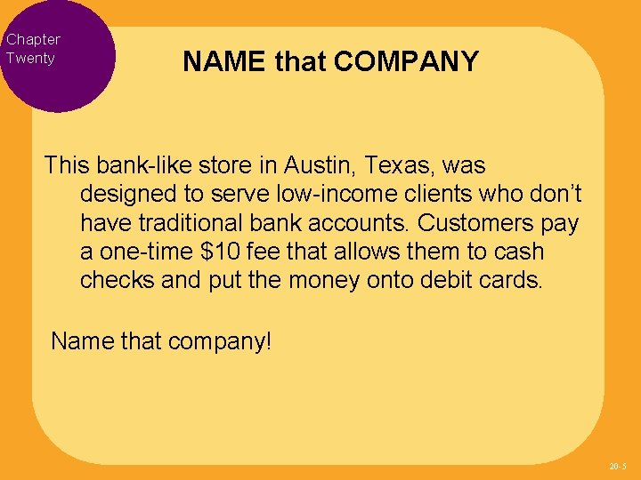 Chapter Twenty NAME that COMPANY This bank-like store in Austin, Texas, was designed to