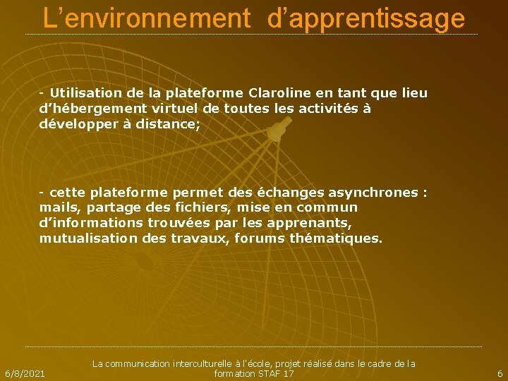 L’environnement d’apprentissage - Utilisation de la plateforme Claroline en tant que lieu d’hébergement virtuel