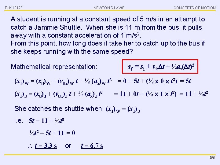 PHY 1012 F NEWTON’S LAWS CONCEPTS OF MOTION A student is running at a