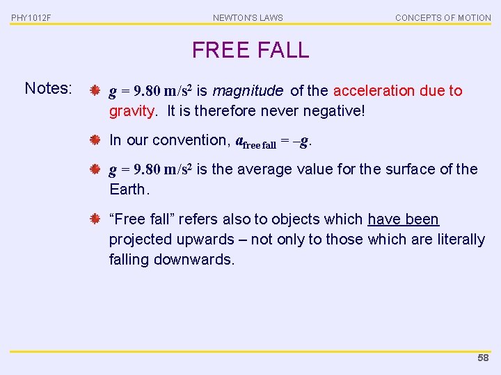 PHY 1012 F NEWTON’S LAWS CONCEPTS OF MOTION FREE FALL Notes: g = 9.