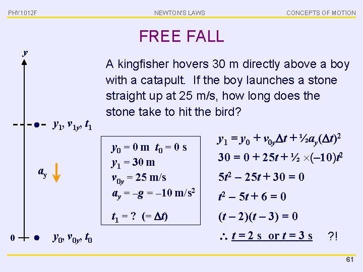 PHY 1012 F NEWTON’S LAWS CONCEPTS OF MOTION FREE FALL y y 1, v