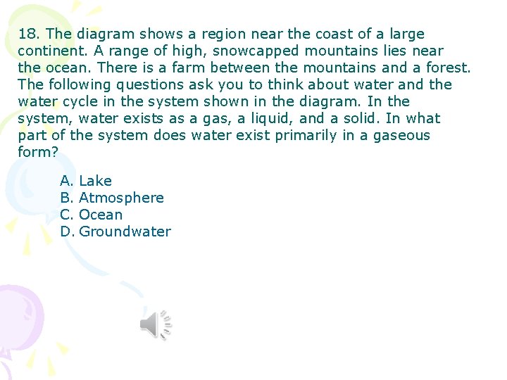 18. The diagram shows a region near the coast of a large continent. A 18. The diagram shows a region near the coast of a large continent. A
