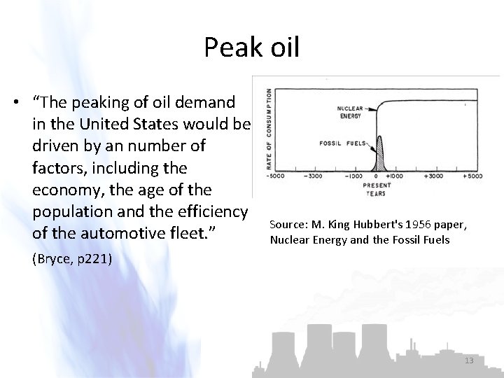 Peak oil • “The peaking of oil demand in the United States would be