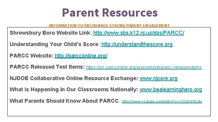 Parent Resources INFORMATION TO ENCOURAGE STRONG PARENT ENGAGEMENT Shrewsbury Boro Website Link: http: //www.