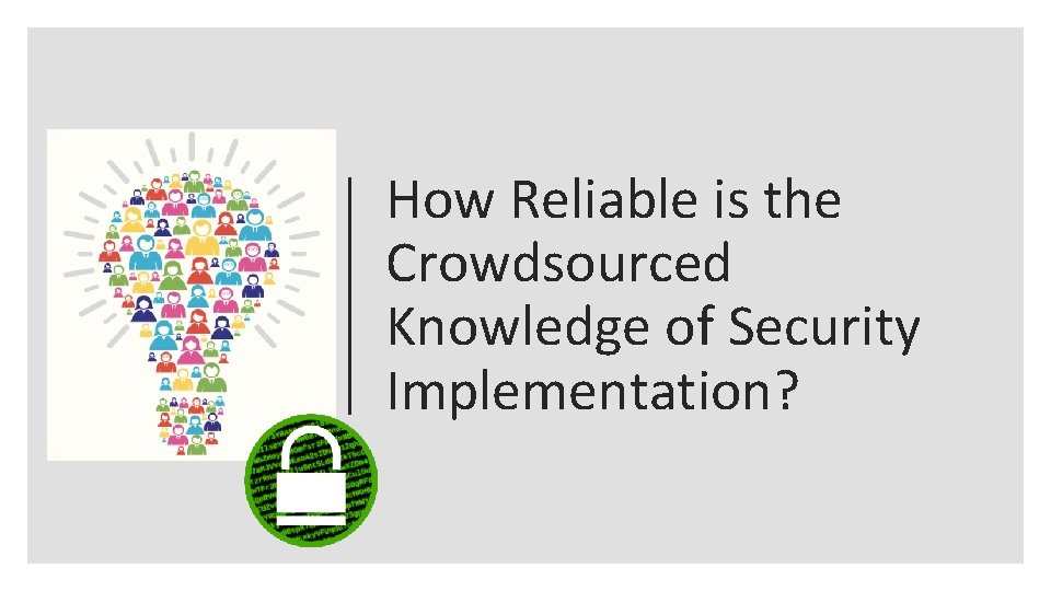 How Reliable is the Crowdsourced Knowledge of Security Implementation? 