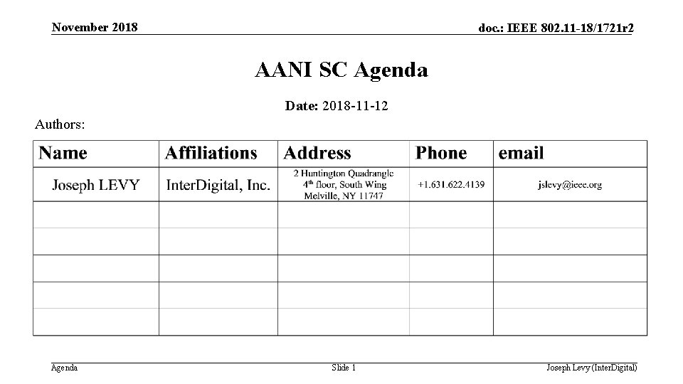 November 2018 doc. : IEEE 802. 11 -18/1721 r 2 AANI SC Agenda Date: