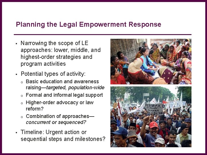 Planning the Legal Empowerment Response Narrowing the scope of LE approaches: lower, middle, and
