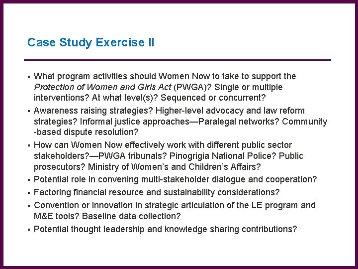 Case Study Exercise II What program activities should Women Now to take to support