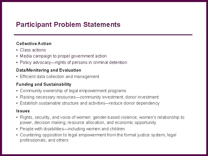 Participant Problem Statements Collective Action Class actions Media campaign to propel government action Policy