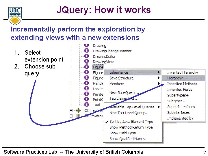 JQuery: How it works Incrementally perform the exploration by extending views with a new