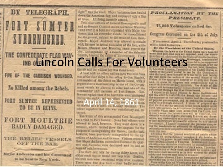 Lincoln Calls For Volunteers April 14, 1861 