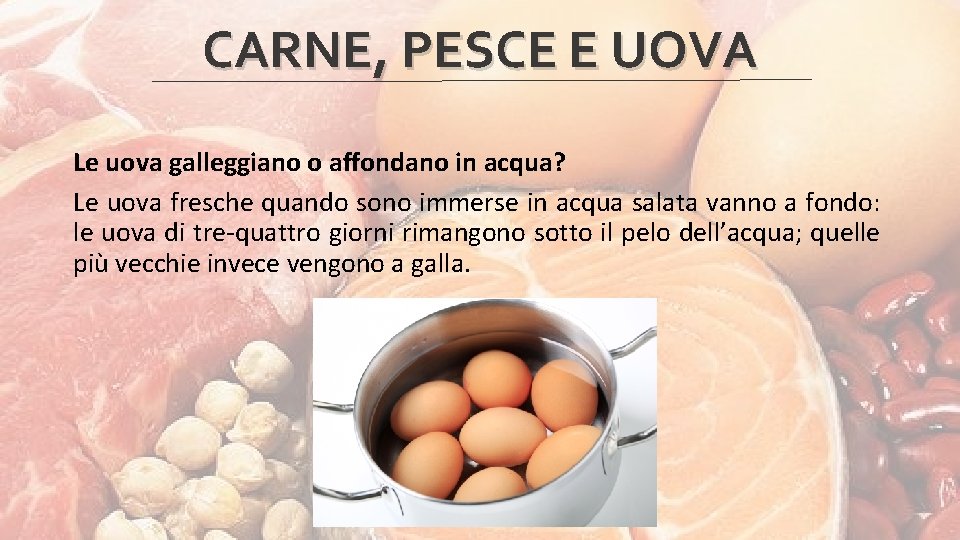 CARNE, PESCE E UOVA Le uova galleggiano o affondano in acqua? Le uova fresche