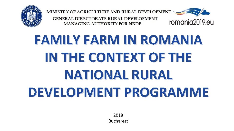 FAMILY FARM IN ROMANIA IN THE CONTEXT OF